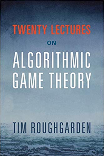 Twenty lectures on algorithmic game theory