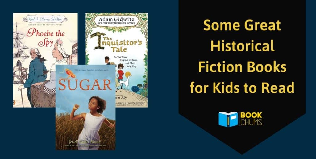 Some great historical fiction books for kids to read