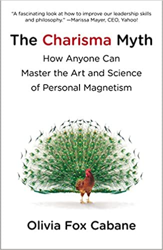 The Charisma Myth: Master the Art and Science of Personal Magnetism