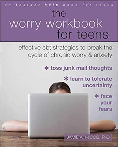 The Worry Workbook for Teens